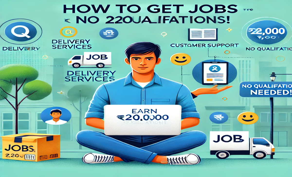 How to Get Jobs Without Qualifications: A Comprehensive Guide